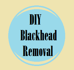DIY Beauty: Blackhead Removal